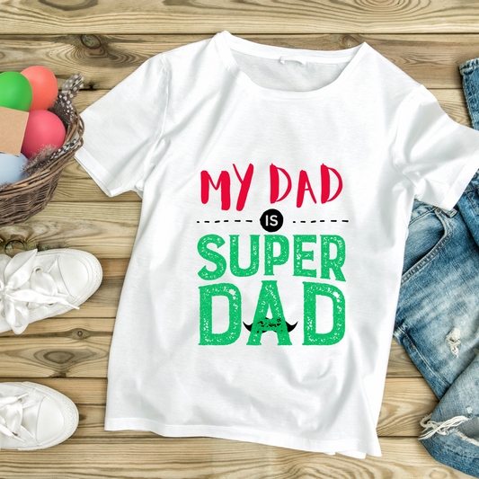 MY DAD SUPER DAD T-Shirt